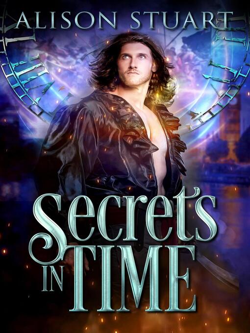 Title details for Secrets in Time by Alison Stuart - Available